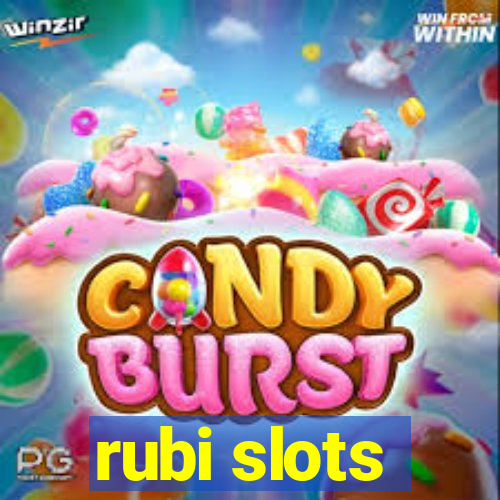 rubi slots