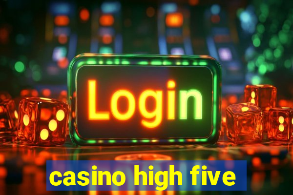 casino high five