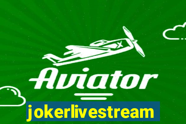 jokerlivestream