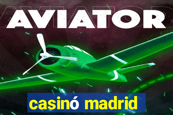 casinó madrid