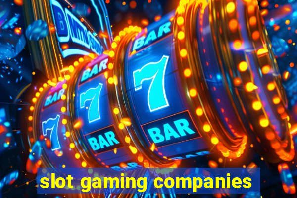 slot gaming companies