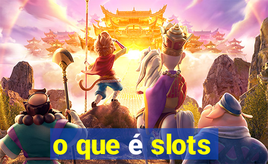 o que é slots