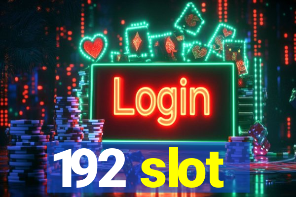 192 slot