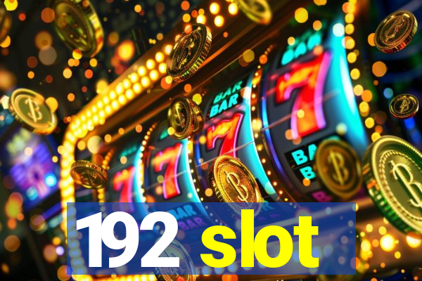 192 slot