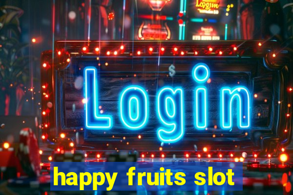 happy fruits slot