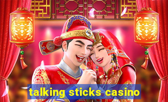 talking sticks casino