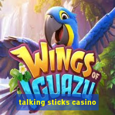 talking sticks casino