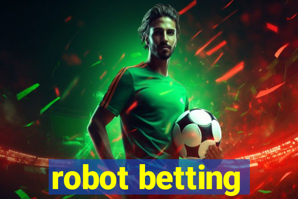 robot betting