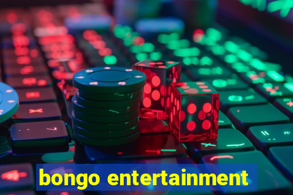 bongo entertainment