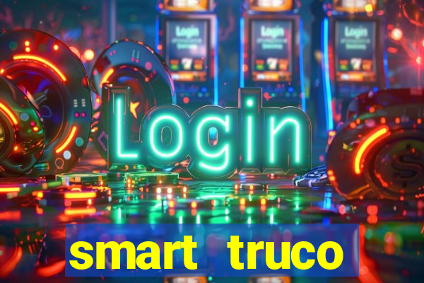 smart truco paulista lg