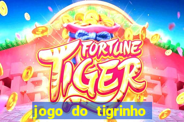 jogo do tigrinho de 1 real