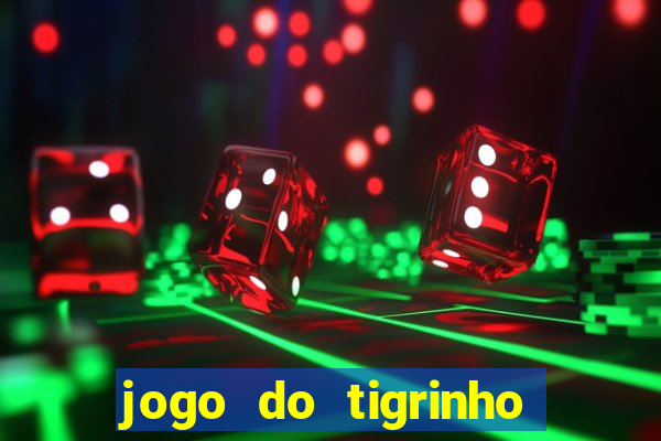 jogo do tigrinho de 1 real