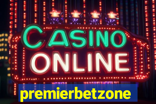 premierbetzone aposta online