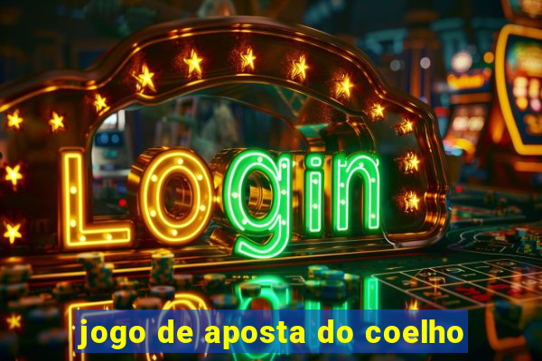 jogo de aposta do coelho