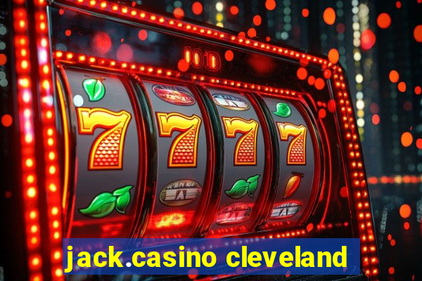 jack.casino cleveland