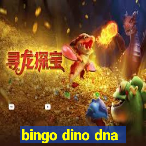 bingo dino dna