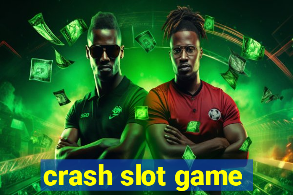 crash slot game