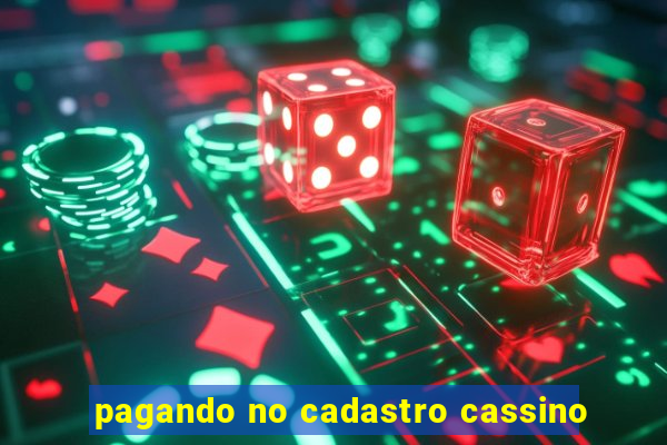 pagando no cadastro cassino