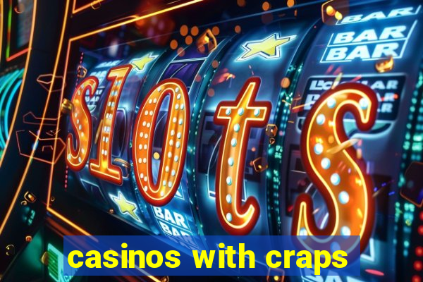 casinos with craps