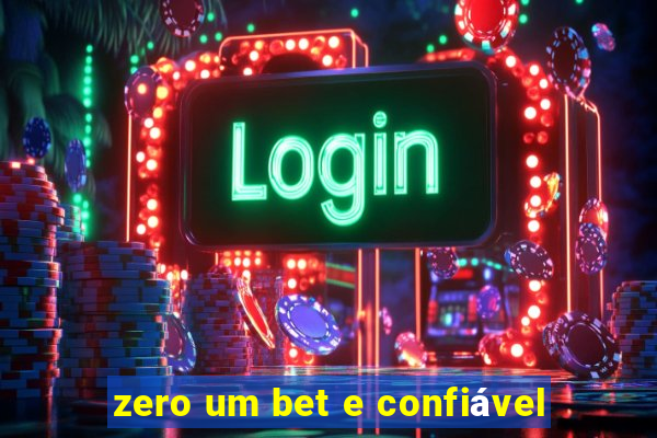 zero um bet e confiável