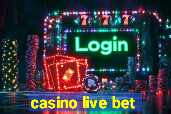 casino live bet