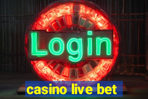 casino live bet