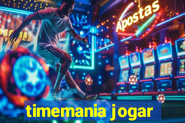 timemania jogar