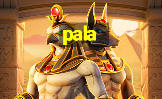 pala