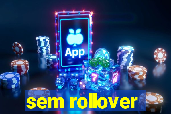 sem rollover