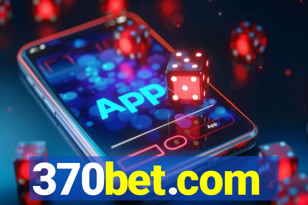 370bet.com