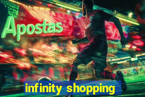 infinity shopping