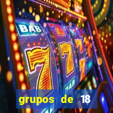 grupos de 18 dezenas para lotofácil