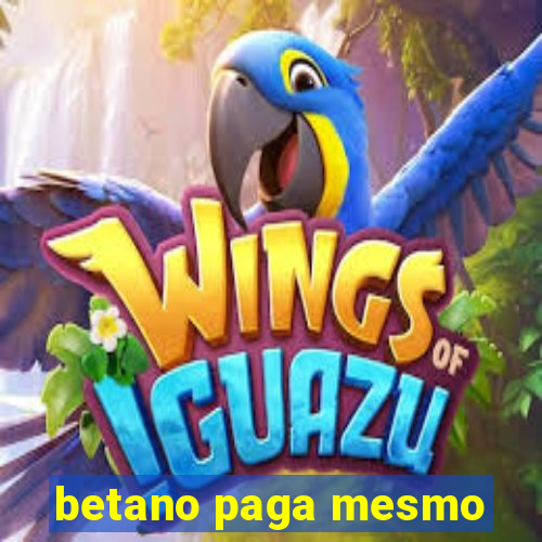 betano paga mesmo