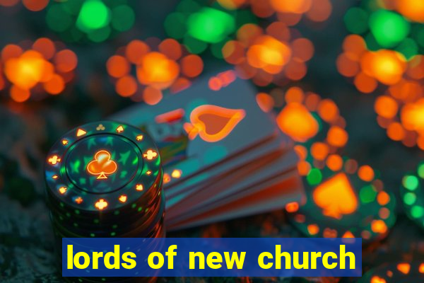 lords of new church