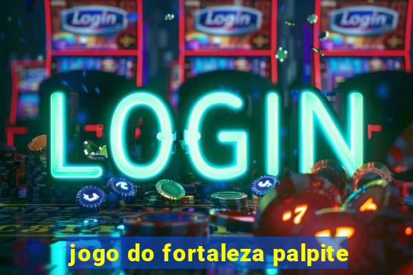 jogo do fortaleza palpite