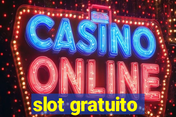 slot gratuito