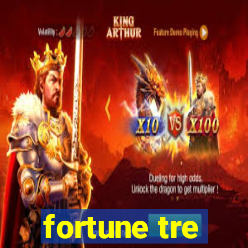 fortune tre