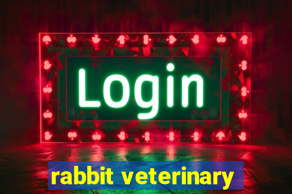 rabbit veterinary