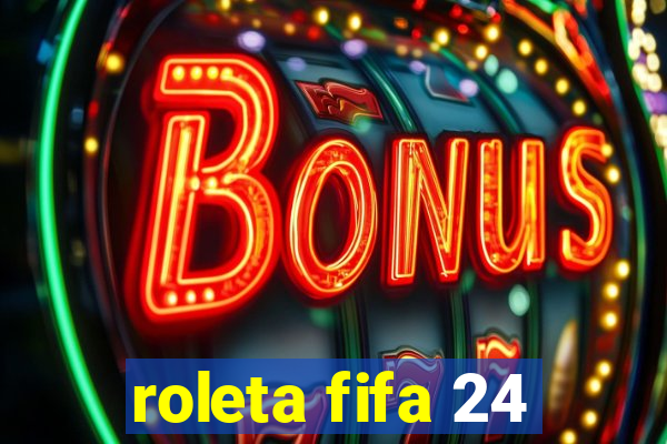 roleta fifa 24