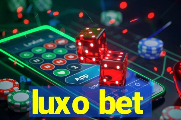 luxo bet