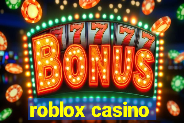 roblox casino