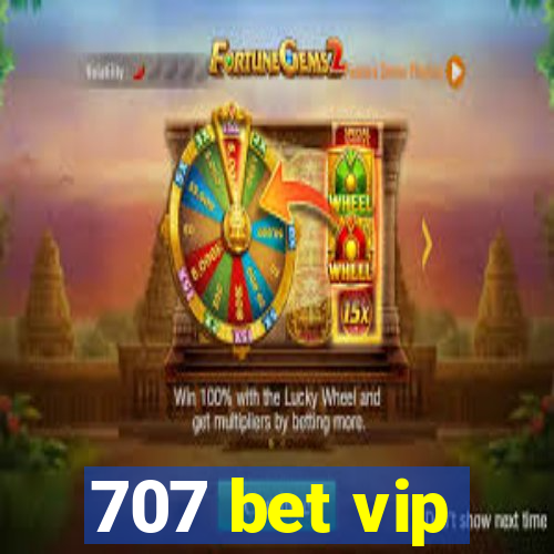 707 bet vip