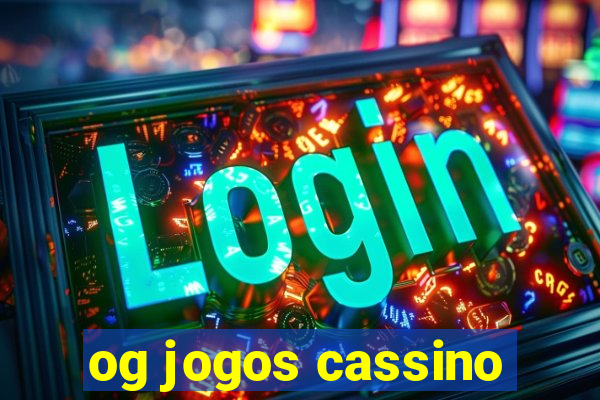 og jogos cassino