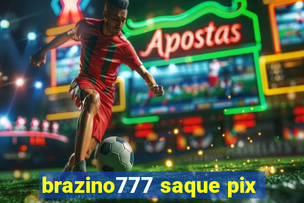 brazino777 saque pix