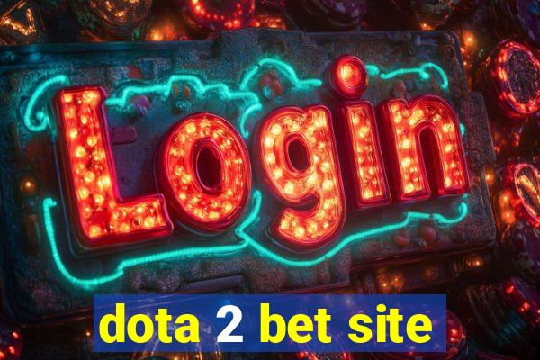 dota 2 bet site