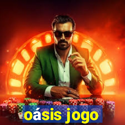 oásis jogo