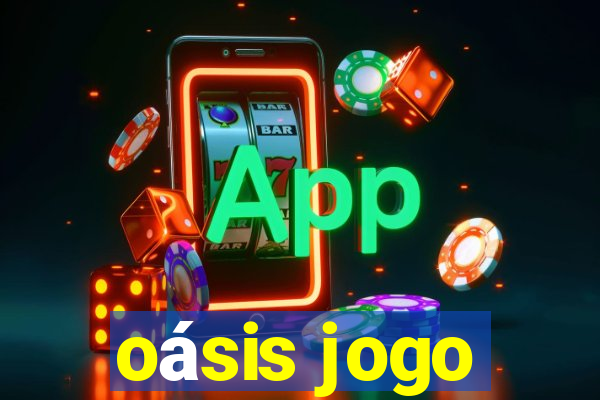 oásis jogo