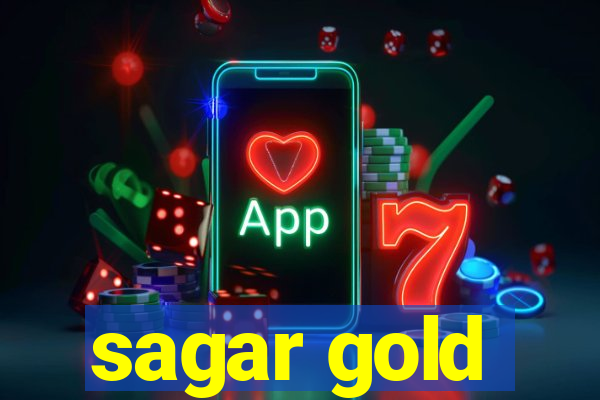 sagar gold