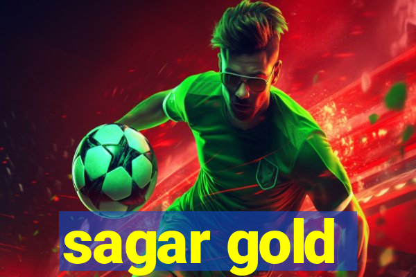 sagar gold