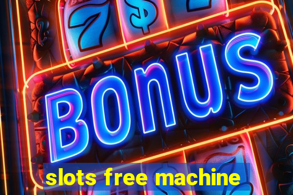 slots free machine